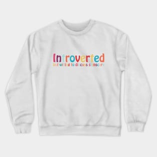 Introverted but willing to discuss skinscare Funny sayings Crewneck Sweatshirt